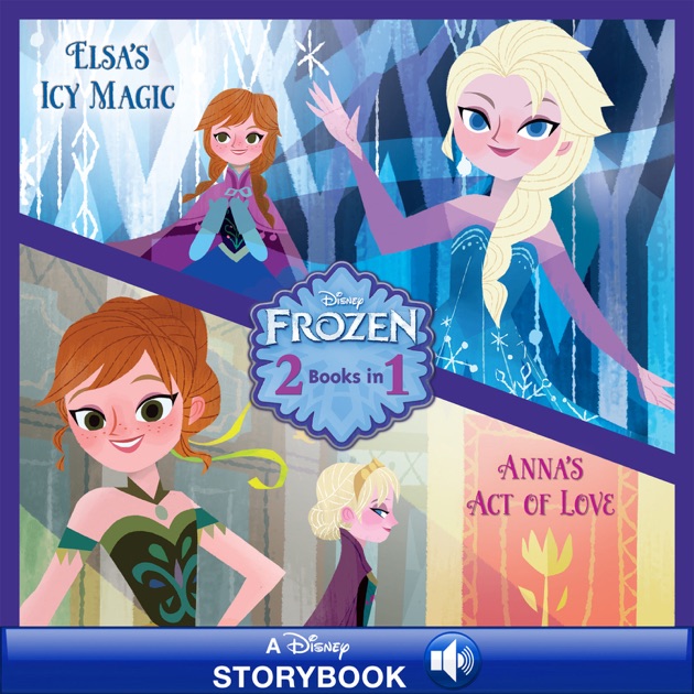 Frozen: Anna's Act of Love/Elsa's Icy Magic by Disney Book Group on ...