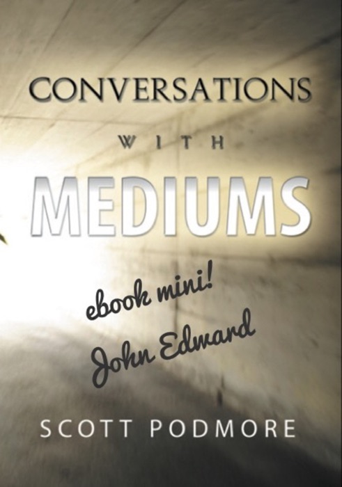 Conversations with Mediums - eBook Mini: John Edwards