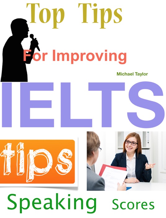 Top Tips For Improving IELTS Speaking Scores