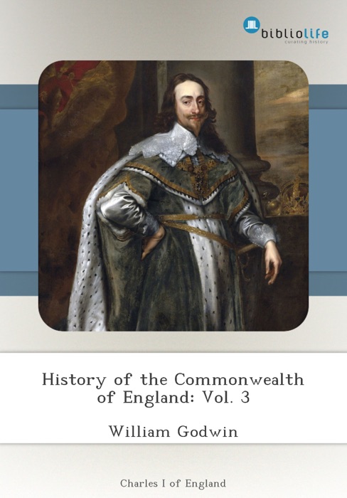 History of the Commonwealth of England: Vol. 3