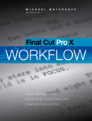 Final Cut Pro X: Pro Workflow - Michael Matzdorff