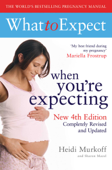 What to Expect When You're Expecting 4th Edition - Heidi Murkoff & Sharon Mazel