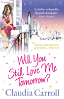 Claudia Carroll - Will You Still Love Me Tomorrow? artwork