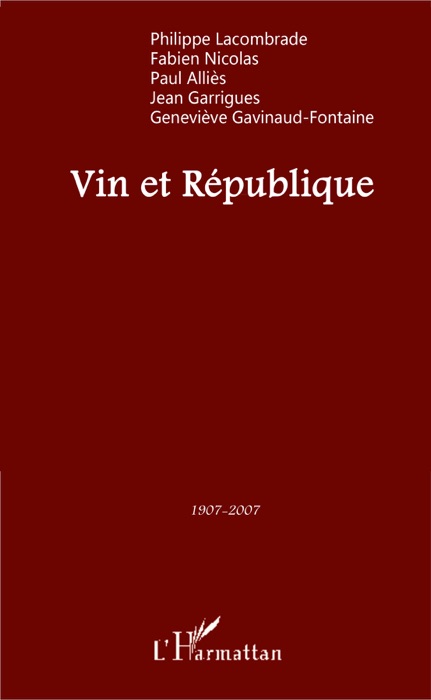 Vin et République: 1907-2007