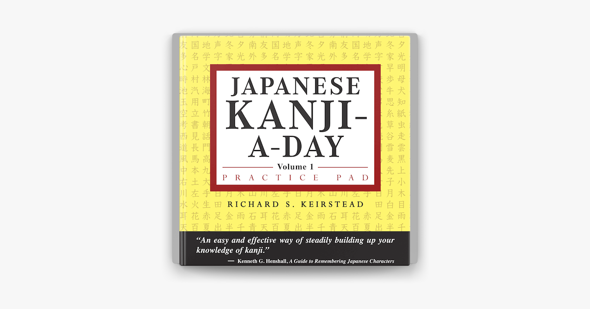 Japanese Kanji A Day Practice Pad Volume 1 On Apple Books