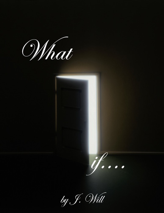 What If....
