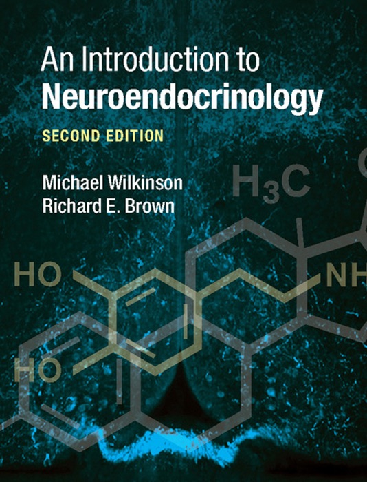 An Introduction to Neuroendocrinology: Second Edition