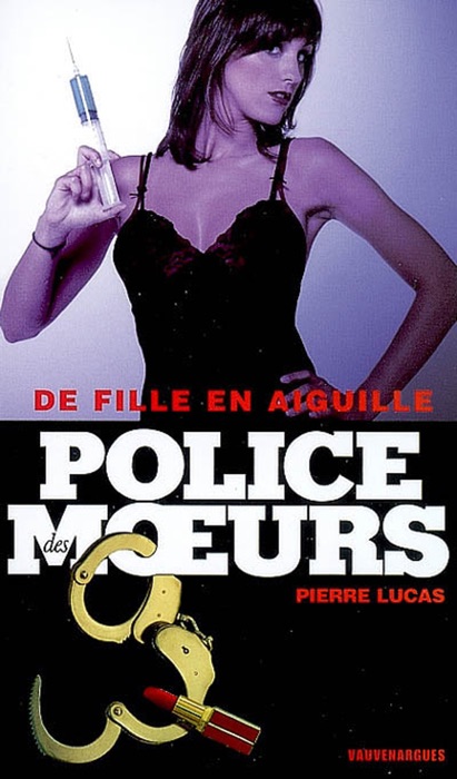 Police des moeurs n°176 De fille en aiguille