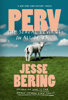 Jesse Bering - Perv artwork