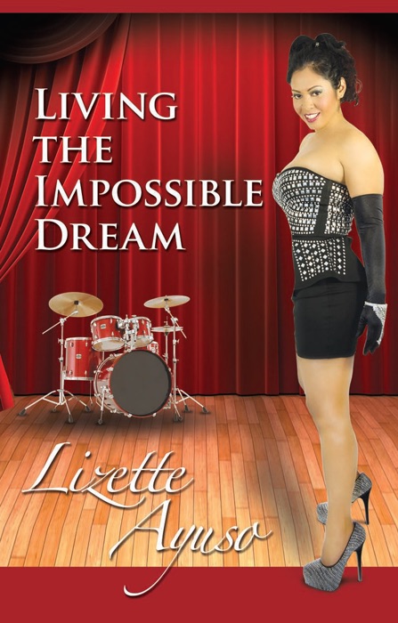 Lizette Ayuso: Living the Impossible Dream