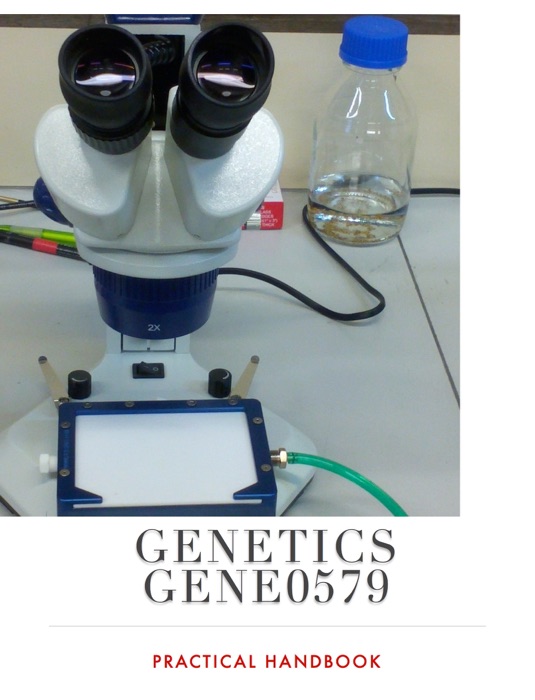 Genetics (GENE0579) practical handbook