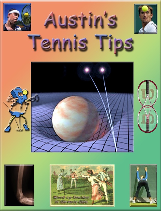 Austin's Tennis Tips