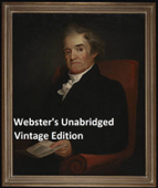 Webster's Unabridged Dictionary: Vintage Pre-1923 Edition - Noah Webster