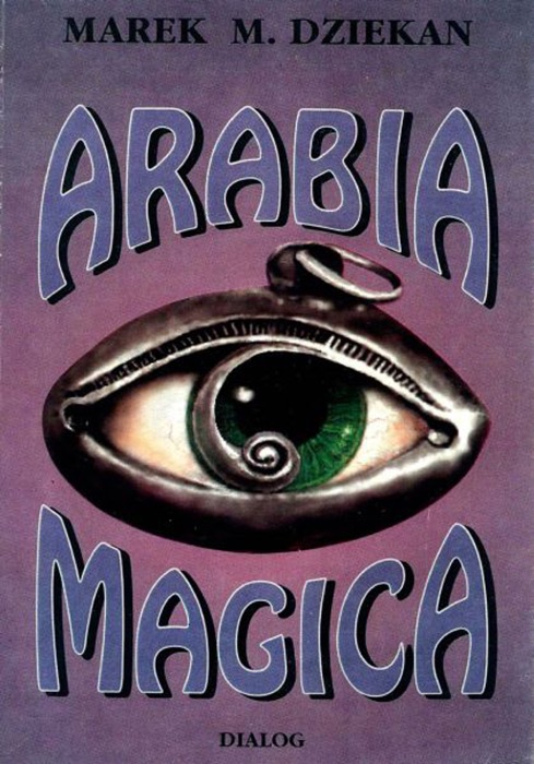 Arabia magica. Wiedza tajemna u Arabów przed islamem