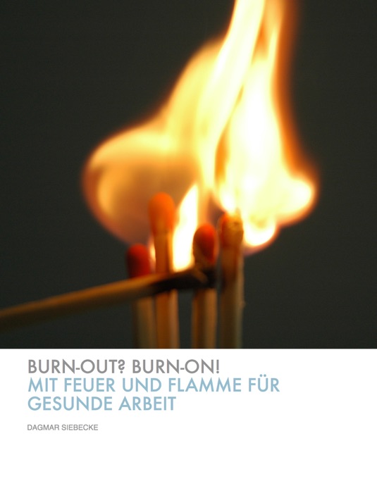 Burn-out? Burn-on!