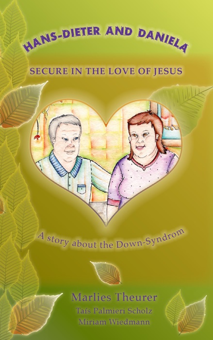 Hans - Dieter and Daniela - Secure in the Love of Jesus