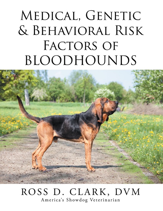 Medical, Genetic & Behavioral Risk Factors of  Bloodhounds