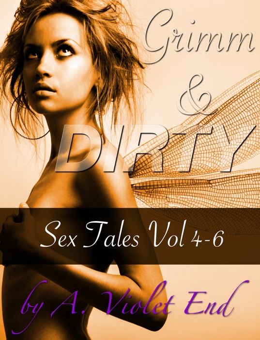 Grimm & Dirty Sex Tales Vol 4-6