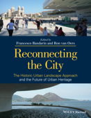 Reconnecting the City - Francesco Bandarin & Ron van Oers