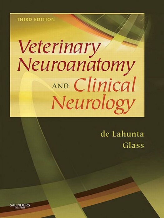 Veterinary Neuroanatomy and Clinical Neurology - E-Book