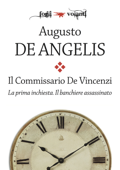 Il commissario De Vincenzi. La prima inchiesta. Il banchiere assassinato - Augusto De Angelis