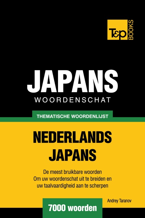 Thematische woordenschat Nederlands-Japans: 7000 woorden