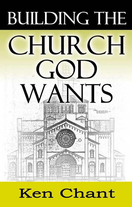 Building the Church God Wants