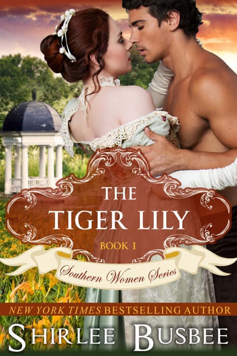 The Tiger Lily (The Southern Women Series, Book 1)