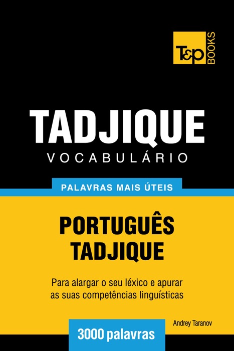 Vocabulário Português-Tadjique: 3000 palavras mais úteis