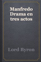 Manfredo Drama en tres actos