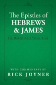 The Epistles of Hebrews & James, The MorningStar Vision Bible - Rick Joyner