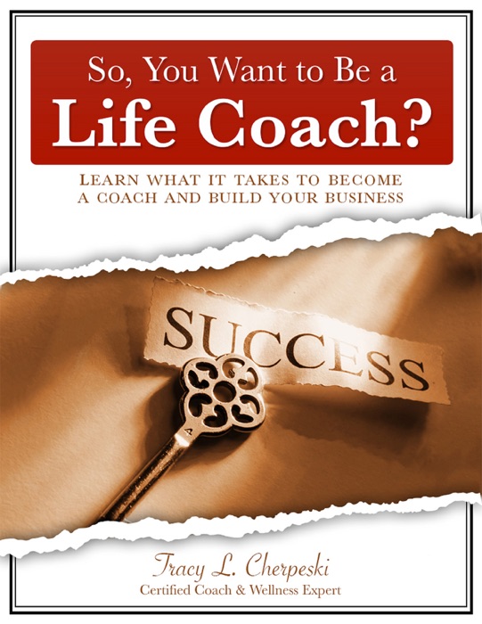 So, You Want to Be a Life Coach?