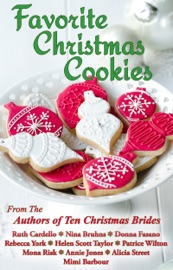 Favorite Christmas Cookies - Helen Scott Taylor, Ruth Cardello, Nina Bruhns, Donna Fasano, Rebecca York, Patrice Wilton, Mona Risk, Annie Jones, Alicia Street & Mimi Barbour