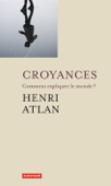 Croyances - Henri Atlan