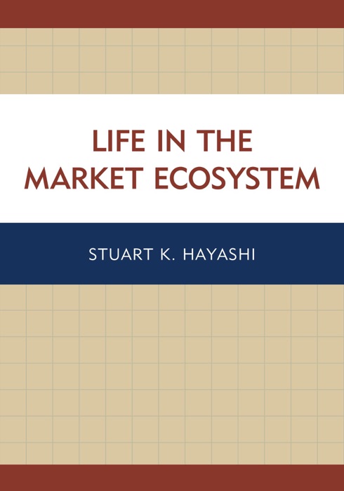 Life in the Market Ecosystem