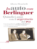 In auto con Berlinguer - Alberto Menichelli