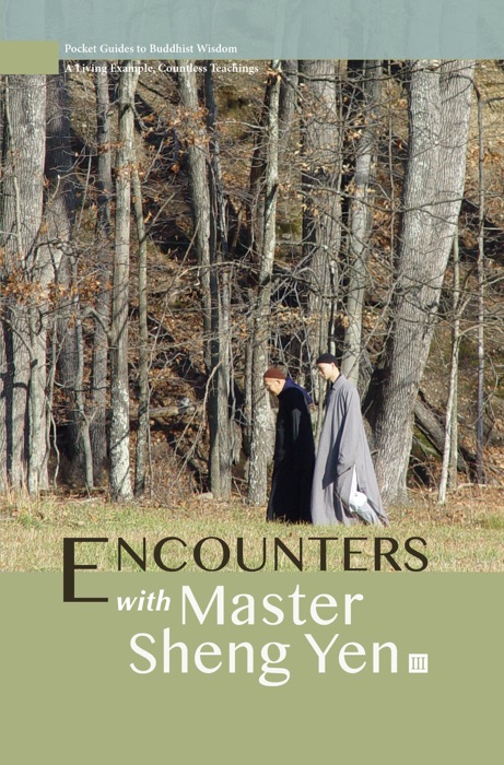 Encounters with Master Sheng Yen Ⅲ