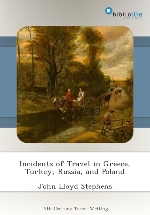 Incidents of Travel in Greece, Turkey, Russia, and Poland