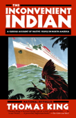 The Inconvenient Indian - Thomas King