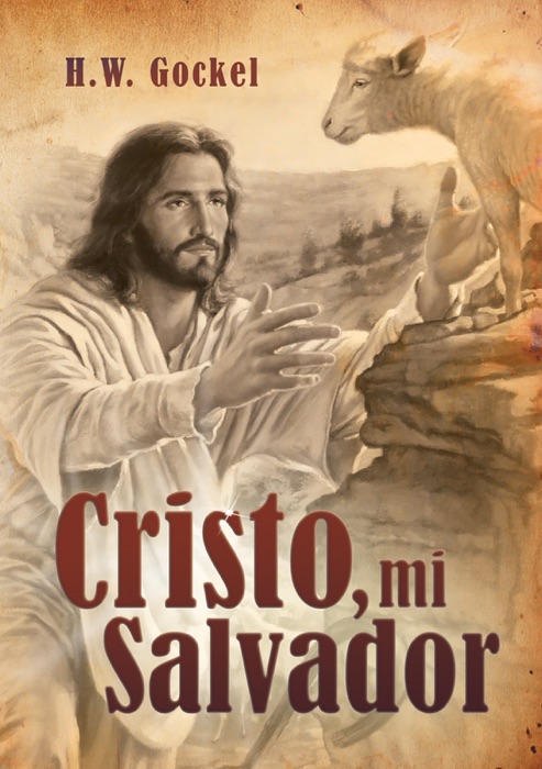 Cristo, mi Salvador (What Jesus Means to Me)