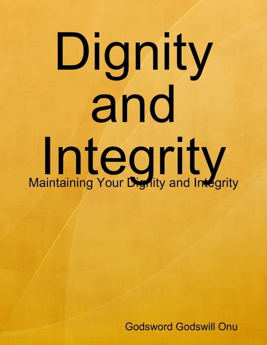 Dignity and Integrity