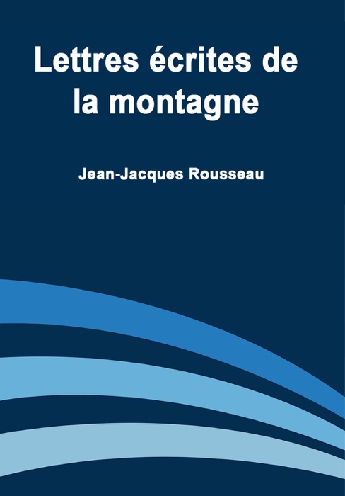 Lettres Écrites de la Montagne