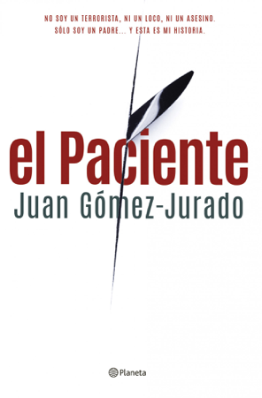El paciente - Juan Gómez-Jurado
