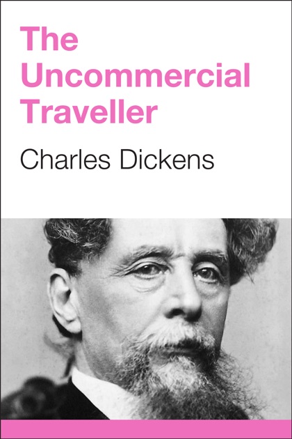 uncommercial traveller first published