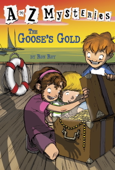 A to Z Mysteries: The Goose's Gold - Ron Roy
