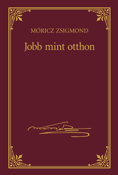 Jobb mint otthon
