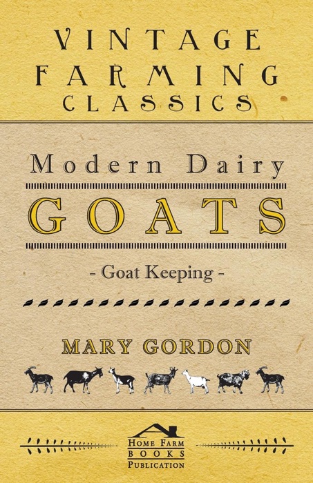 Modern Dairy Goats -Goat Keeping