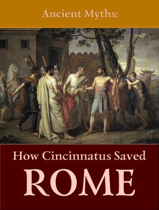 How Cincinnatus Saved Rome