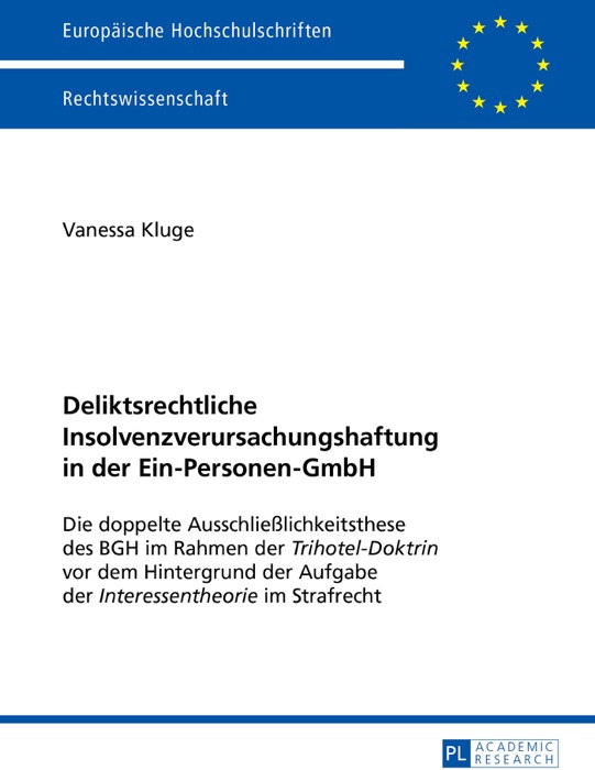 Deliktsrechtliche Insolvenzverursachungshaftung in der Ein-Personen-GmbH