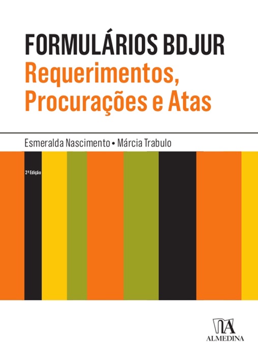 Formulários BDJUR - Requerimentos, Procurações e Atas - 2ª Edição